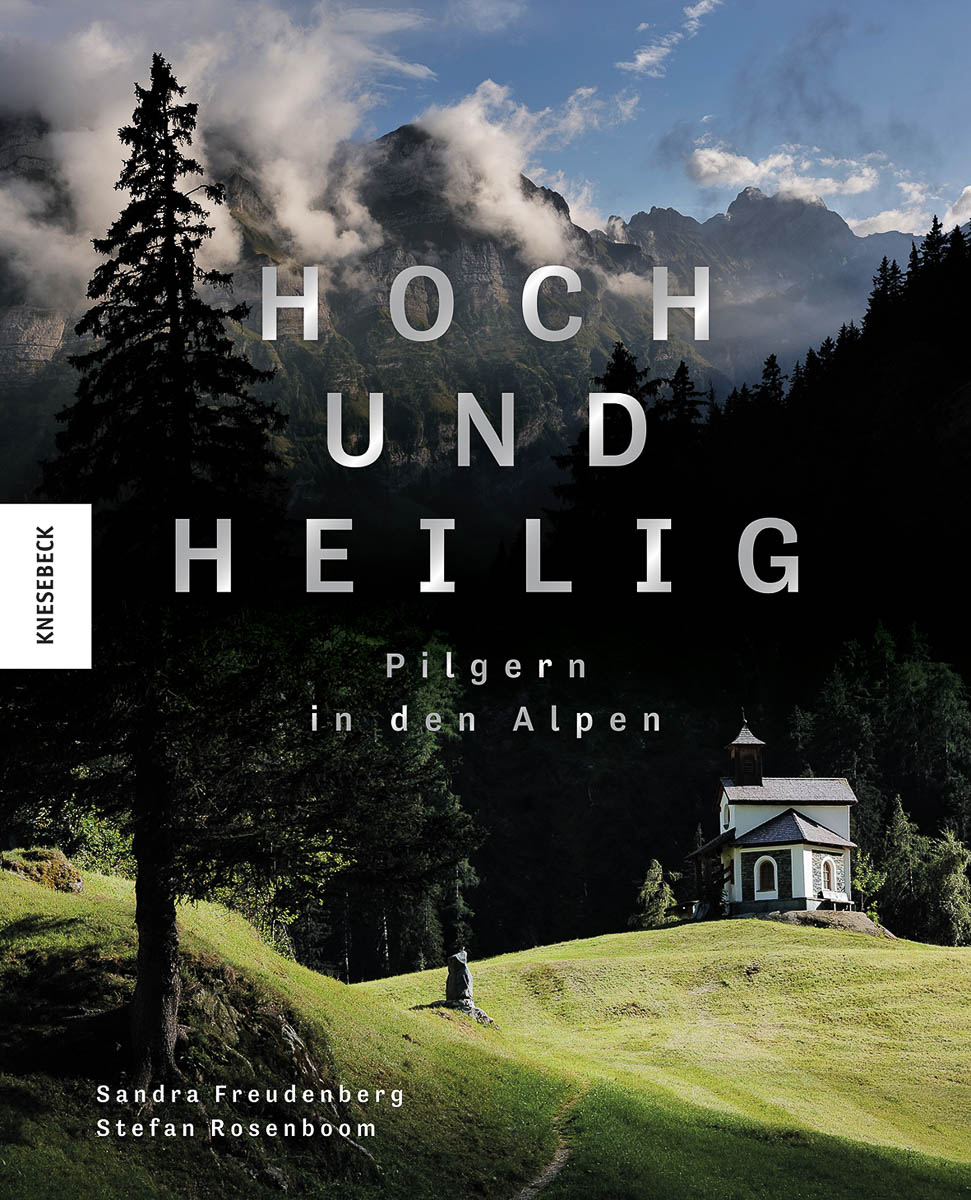 HOCH UND HEILIG Pilgern in den Alpen